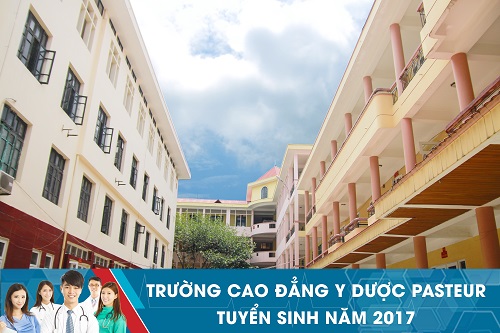 Trường Cao đẳng Y Dược Pasteur tuyển sinh năm 2017