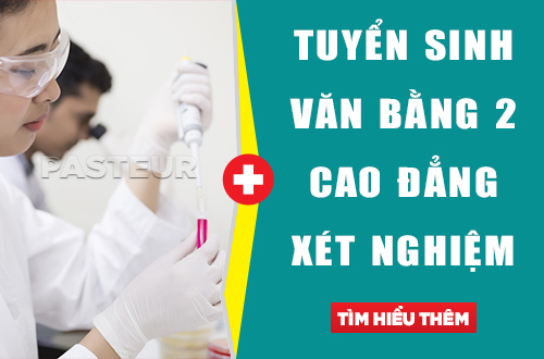 Địa chỉ Đào tạo Văn bằng 2 Cao đẳng Xét nghiệm chất lượng cao 